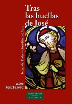 Cover Tras las huellas de José : icono del Padre y Guardián del Arca
