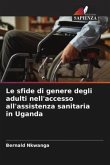 Le sfide di genere degli adulti nell'accesso all'assistenza sanitaria in Uganda