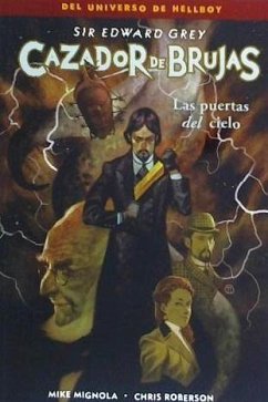 Las puertas del cielo - Mignola, Mike; Roberson, Chris; Madsen, Michelle