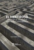 El mentiroso. Genealogia de una paradoja sobre verdad y autoreferencia El mentiroso. Genealogia de una paradoja sobre verdad y autoreferencia