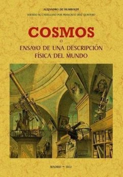 Cosmos o Ensayo de una descripción física del mundo - Humboldt, Alexander Von