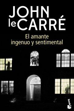 El amante ingenuo y sentimental - Le Carré, John