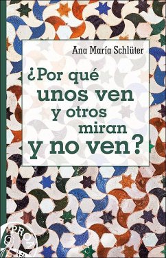 ¿Por qué unos ven y otros miran y no ven? - Schlüter Rodés, Ana María