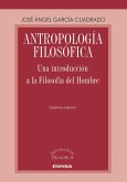 Antropología filosófica : una introducción a la filosofía del hombre