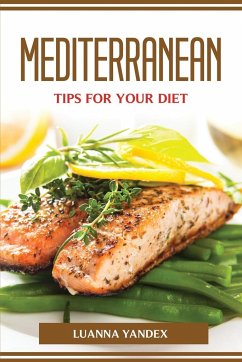 MEDITERRANEAN TIPS FOR YOUR DIET - Luanna Yandex