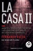 La Casa II : CNI : agentes, operaciones secretas y acciones inconfesables de los espías españoles