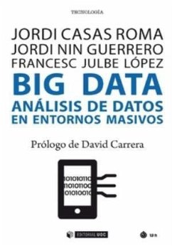 Big data : análisis de datos en entornos masivos - Casas Roma, Jordi; Julbe López, Francesc; Nin Guerrero, Jordi