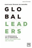 Global leaders : la importancia de la formación para los directivos del futuro