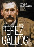 Benito Pérez Galdós : vida, obra y compromiso