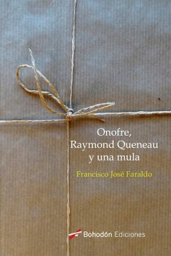 Onofre, Raymond Quenau y una mula - Faraldo, Francisco J.