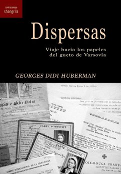 Cover Dispersas : viaje hacia los papeles del gueto de Varsovia