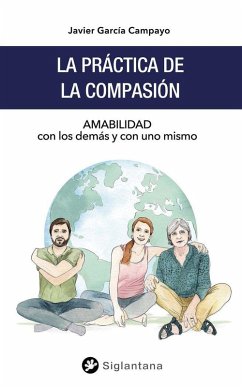 Cover La práctica de la compasión: Amabilidad con los demás y con uno mismo