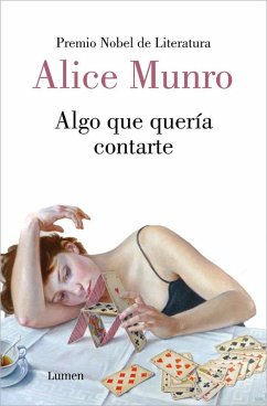 Algo que quería contarte : trece historias - Munro, Alice