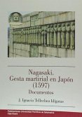 Nagasaki : gesta martirial en Japón (1597) : documentos