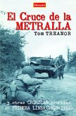 El cruce de la metralla : y otras crónicas escritas en primera línea, 1940-1944 El cruce de la metralla : y otras crónicas escritas en primera línea, 1940-1944
