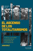 El ascenso de los totalitarismos : política, sociedad y economía en el período de entreguerras