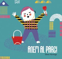 Anem al parc! - Gasol, Anna; Hormiga, Elena