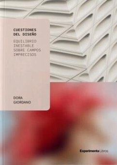 Cuestiones del diseño : equilibrio inestable sobre campos imprecisos - Giordano, Dora