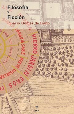 Filosofía y ficción - Gómez De Liaño, Ignacio