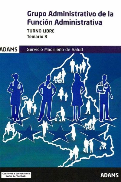 Grupo administrativo de la función administrativa Servicio Madrileño de Salud : temario 3