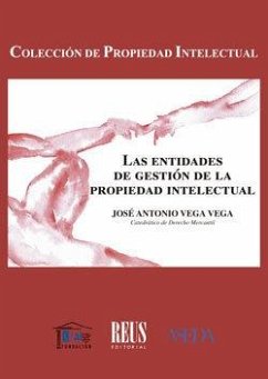 Las entidades de gestión de la propiedad intelectual Las entidades de gestión de la propiedad intelectual