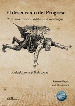 Cover El desencanto del progreso : para una crítica luddita de la tecnología