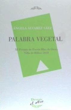 Palabra vegetal - Álvarez Sáez, Ángela