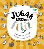 Jugar para ser feliz Jugar para ser feliz