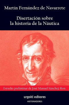 Disertación sobre la historia de la náutica - Fernández de Navarrete, Martín; Sánchez Ron, José Manuel