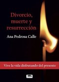 Divorcio, muerte y resurrección