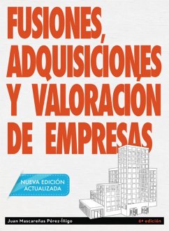 Fusiones, adquisiciones y valoración de empresas - Mascareñas Pérez-Íñigo, Juan