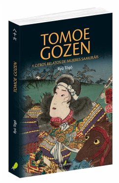 Tomoe Gozen y otros relatos de mujeres samurái - Togo, Ryu