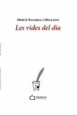Les vides del dia Les vides del dia