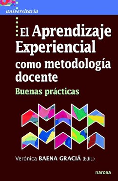 El aprendizaje experiencial como metodología docente : buenas prácticas - Baena Gracia, Verónica