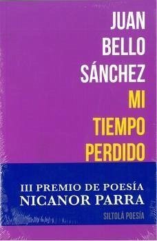 Mi tiempo perdido - Bello Sánchez, Juan