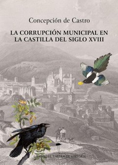 La corrupción municipal en la Castilla del siglo XVIII - Castro, Concepción de