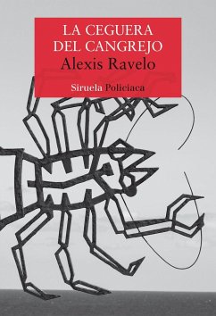 La ceguera del cangrejo - Ravelo, Alexis