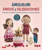 Amigurumi amigos y celebraciones Amigurumi amigos y celebraciones
