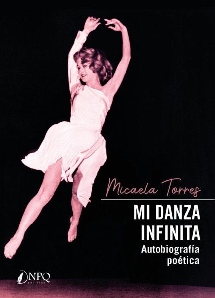 Mi danza infinita. autobiografia poetica Mi danza infinita. autobiografia poetica