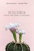 Resiliencia : todos tenemos recursos para superar la adversidad