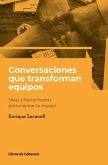 Conversaciones que transforman equipos Conversaciones que transforman equipos