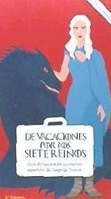 De vacaciones por los Siete Reinos 2 : guía de viajes a los escenarios españoles de Juego de Tronos - Palau Rodríguez, Jaume