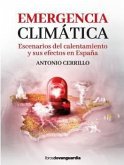 Emergencia climática : escenarios del calentamiento y sus efectos en España