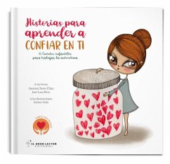 Cover Historias para aprender a confiar en ti : 15 cuentos infantiles para trabajar la inteligencia emocional