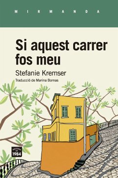 Si aquest carrer fos meu - Kremser, Stefanie