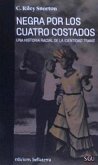 Negra por los cuatro costados : una historia racial de la identidad trans