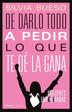 Cover De darlo todo a pedir lo que te dé la gana