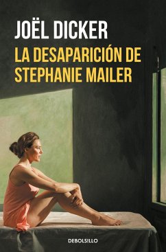 La desaparición de Stephanie Mailer - Dicker, Joël