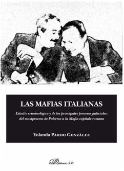 Cover Las mafias italianas : estudio criminológico y de los principales procesos judiciales : del maxiproceso de Palermo a la Mafia capitale romana