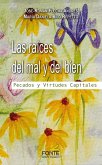 Las raíces del mal y del bien: Pecados y virtudes capitales